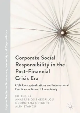 Theofilou / Stancu / Grigore |  Corporate Social Responsibility in the Post-Financial Crisis Era | Buch |  Sack Fachmedien