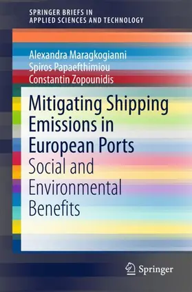 Maragkogianni / Zopounidis / Papaefthimiou |  Mitigating Shipping Emissions in European Ports | Buch |  Sack Fachmedien