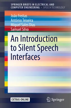 Freitas / Teixeira / Dias |  An Introduction to Silent Speech Interfaces | eBook | Sack Fachmedien