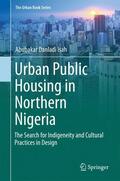 Isah |  Urban Public Housing in Northern Nigeria | Buch |  Sack Fachmedien
