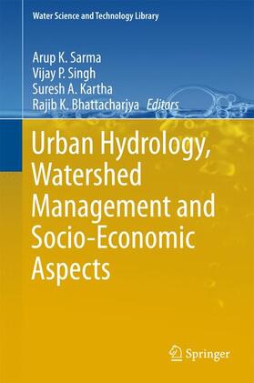 Sarma / Bhattacharjya / Singh |  Urban Hydrology, Watershed Management and Socio-Economic Aspects | Buch |  Sack Fachmedien