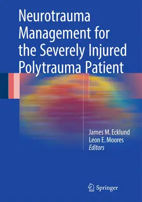 Moores / Ecklund |  Neurotrauma Management for the Severely Injured Polytrauma Patient | Buch |  Sack Fachmedien