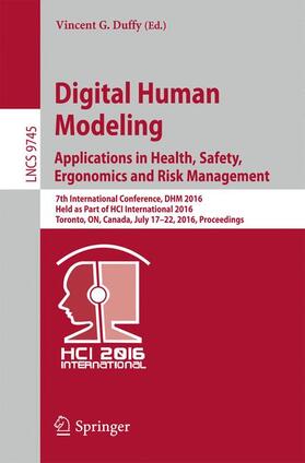 Duffy | Digital Human Modeling: Applications in Health, Safety, Ergonomics and Risk Management | Buch | 978-3-319-40246-8 | sack.de