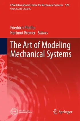 Bremer / Pfeiffer |  The Art of Modeling Mechanical Systems | Buch |  Sack Fachmedien