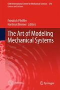 Bremer / Pfeiffer |  The Art of Modeling Mechanical Systems | Buch |  Sack Fachmedien