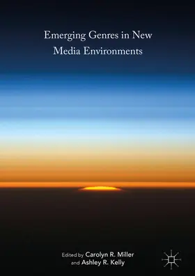 Miller / Kelly |  Emerging Genres in New Media Environments | eBook | Sack Fachmedien