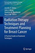 Bellon / Ho / Wong |  Radiation Therapy Techniques and Treatment Planning for Breast Cancer | Buch |  Sack Fachmedien