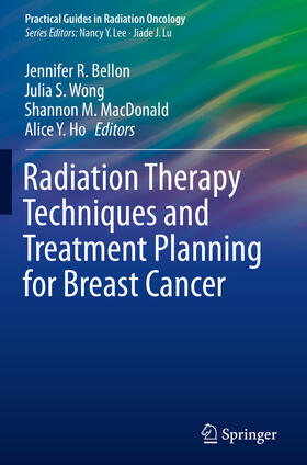 Bellon / Wong / MacDonald | Radiation Therapy Techniques and Treatment Planning for Breast Cancer | E-Book | sack.de