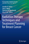 Bellon / Wong / MacDonald |  Radiation Therapy Techniques and Treatment Planning for Breast Cancer | eBook | Sack Fachmedien