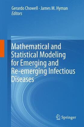 Hyman / Chowell | Mathematical and Statistical Modeling for Emerging and Re-emerging Infectious Diseases | Buch | 978-3-319-40411-0 | sack.de