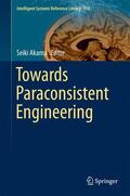 Akama |  Towards Paraconsistent Engineering | Buch |  Sack Fachmedien