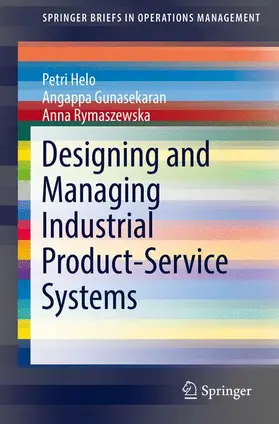 Helo / Gunasekaran / Rymaszewska |  Designing and Managing Industrial Product-Service Systems | Buch |  Sack Fachmedien