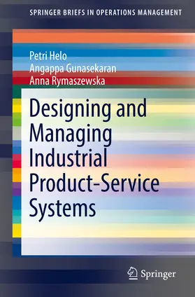 Helo / Gunasekaran / Rymaszewska |  Designing and Managing Industrial Product-Service Systems | eBook | Sack Fachmedien
