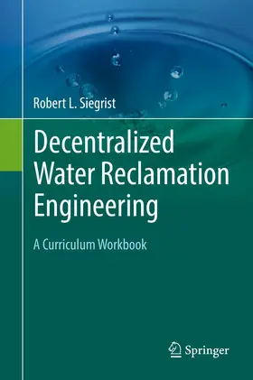 Siegrist |  Decentralized Water Reclamation Engineering | Buch |  Sack Fachmedien