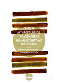 Bertelsen / Bendixsen |  Critical Anthropological Engagements in Human Alterity and Difference | eBook | Sack Fachmedien