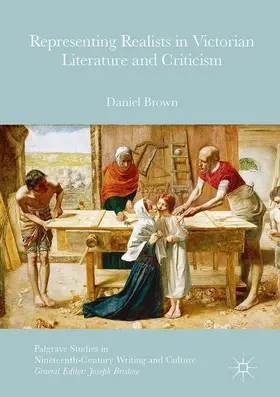 Brown | Representing Realists in Victorian Literature and Criticism | Buch | 978-3-319-40678-7 | sack.de