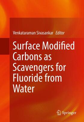 Sivasankar |  Surface Modified Carbons as Scavengers for Fluoride from Water | Buch |  Sack Fachmedien