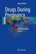 Källén |  Drugs During Pregnancy | Buch |  Sack Fachmedien