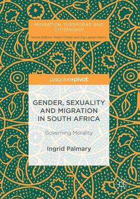 Palmary |  Gender, Sexuality and Migration in South Africa | Buch |  Sack Fachmedien
