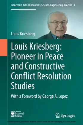 Kriesberg |  Louis Kriesberg: Pioneer in Peace and Constructive Conflict Resolution Studies | eBook | Sack Fachmedien