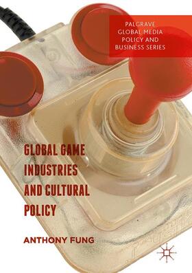 Fung |  Global Game Industries and Cultural Policy | Buch |  Sack Fachmedien