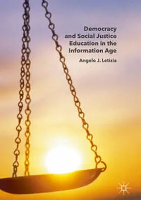 Letizia |  Democracy and Social Justice Education in the Information Age | Buch |  Sack Fachmedien