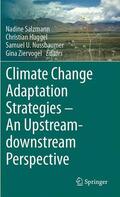 Salzmann / Ziervogel / Huggel |  Climate Change Adaptation Strategies ¿ An Upstream-downstream Perspective | Buch |  Sack Fachmedien