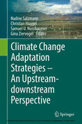 Salzmann / Huggel / Nussbaumer |  Climate Change Adaptation Strategies – An Upstream-downstream Perspective | eBook | Sack Fachmedien