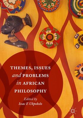 Ukpokolo | Themes, Issues and Problems in African Philosophy | Buch | 978-3-319-40795-1 | sack.de