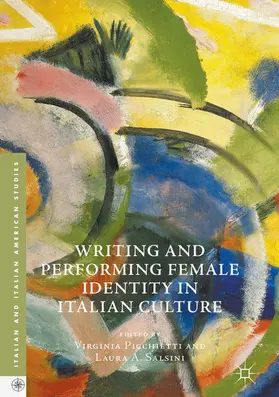 Picchietti / Salsini |  Writing and Performing Female Identity in Italian Culture | eBook | Sack Fachmedien