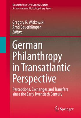 Bauerkämper / Witkowski | German Philanthropy in Transatlantic Perspective | Buch | 978-3-319-40837-8 | sack.de