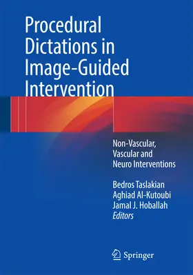 Taslakian / Al-Kutoubi / Hoballah |  Procedural Dictations in Image-Guided Intervention | eBook | Sack Fachmedien