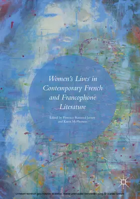 Ramond Jurney / McPherson |  Women's Lives in Contemporary French and Francophone Literature | eBook | Sack Fachmedien