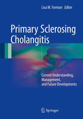 Forman | Primary Sclerosing Cholangitis | Buch | 978-3-319-40906-1 | sack.de