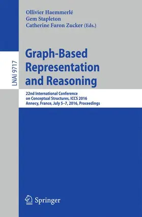 Haemmerlé / Faron Zucker / Stapleton |  Graph-Based Representation and Reasoning | Buch |  Sack Fachmedien