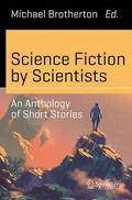 Brotherton |  Science Fiction by Scientists | Buch |  Sack Fachmedien