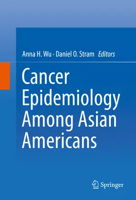 Wu / Stram | Cancer Epidemiology Among Asian Americans | E-Book | www.sack.de