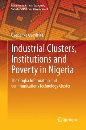 Oyeyinka |  Industrial Clusters, Institutions and Poverty in Nigeria | Buch |  Sack Fachmedien