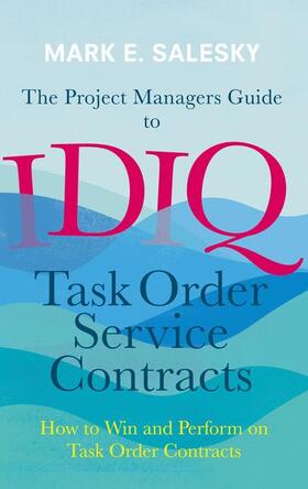 Salesky |  The Project Managers Guide to IDIQ Task Order Service Contracts | Buch |  Sack Fachmedien