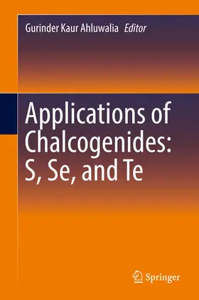 Ahluwalia | Applications of Chalcogenides: S, Se, and Te | E-Book | www.sack.de