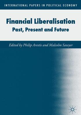 Sawyer / Arestis | Financial Liberalisation | Buch | 978-3-319-41218-4 | sack.de