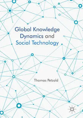 Petzold |  Global Knowledge Dynamics and Social Technology | Buch |  Sack Fachmedien