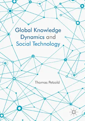 Petzold |  Global Knowledge Dynamics and Social Technology | eBook | Sack Fachmedien