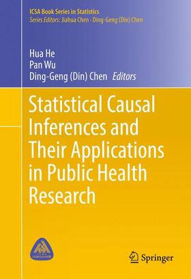 He / Chen / Wu |  Statistical Causal Inferences and Their Applications in Public Health Research | Buch |  Sack Fachmedien