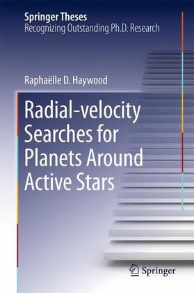 Haywood | Radial-velocity Searches for Planets Around Active Stars | Buch | 978-3-319-41272-6 | sack.de