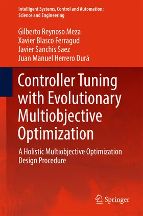 Reynoso Meza / Blasco Ferragud / Sanchis Saez |  Controller Tuning with Evolutionary Multiobjective Optimization | eBook | Sack Fachmedien