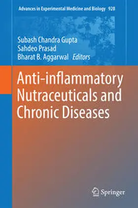 Gupta / Aggarwal / Prasad |  Anti-inflammatory Nutraceuticals and Chronic Diseases | Buch |  Sack Fachmedien
