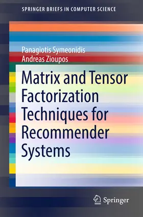 Symeonidis / Zioupos | Matrix and Tensor Factorization Techniques for Recommender Systems | E-Book | www.sack.de