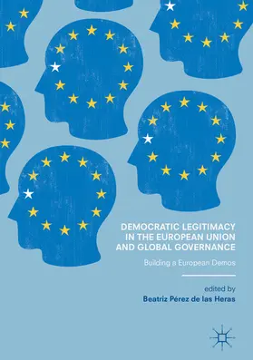 Pérez de las Heras |  Democratic Legitimacy in the European Union and Global Governance | eBook | Sack Fachmedien