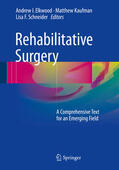 Elkwood / Kaufman / Schneider |  Rehabilitative Surgery | eBook | Sack Fachmedien